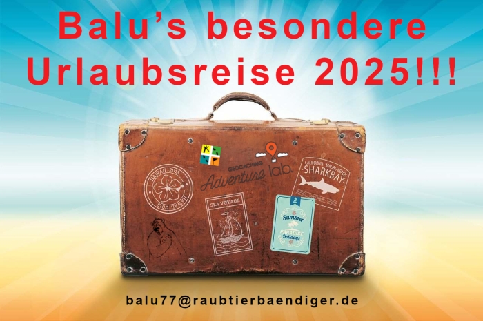 Balu’s besondere Urlaubsreise 2025!!!